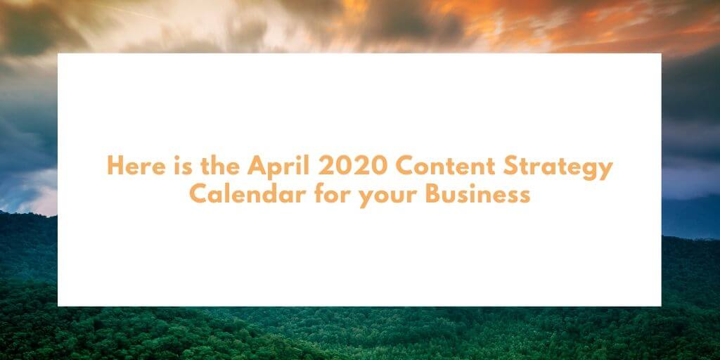 April 2020 Content calendar